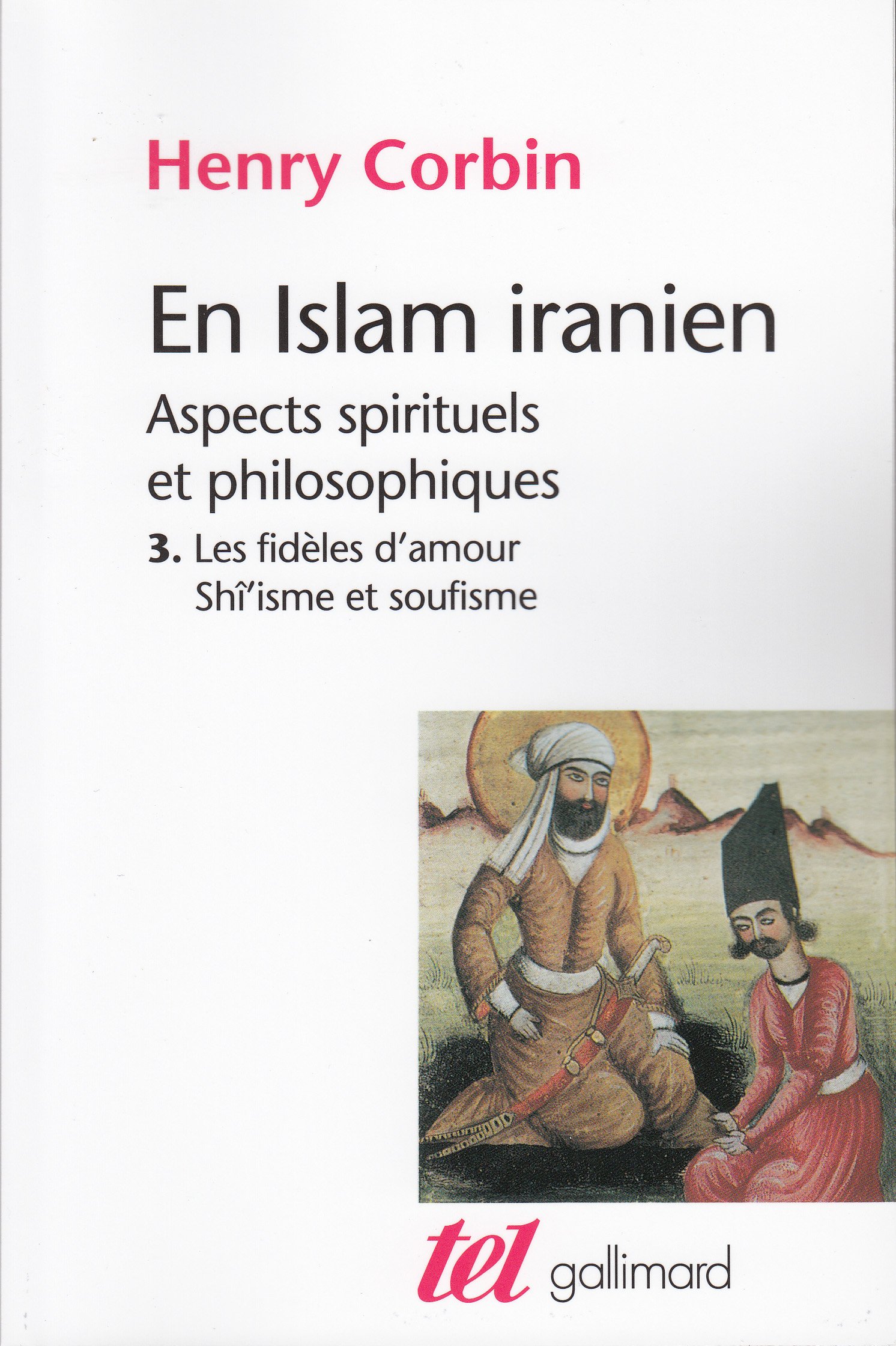 Amazonfr En Islam Iranien Tome 3 Aspects Spirituels Et - 