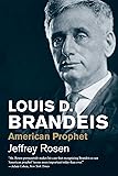 Louis D. Brandeis: American Prophet (Jewish Lives)