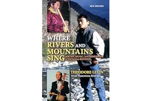 Where Rivers and Mountains Sing: Sound, Music, and Nomadism in Tuva and Beyond