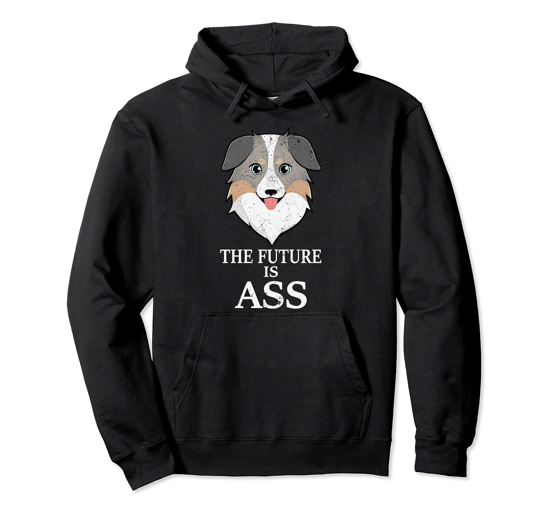 Australian Safe Shepherd ASS Coin - The Future is ASS Pullover Hoodie