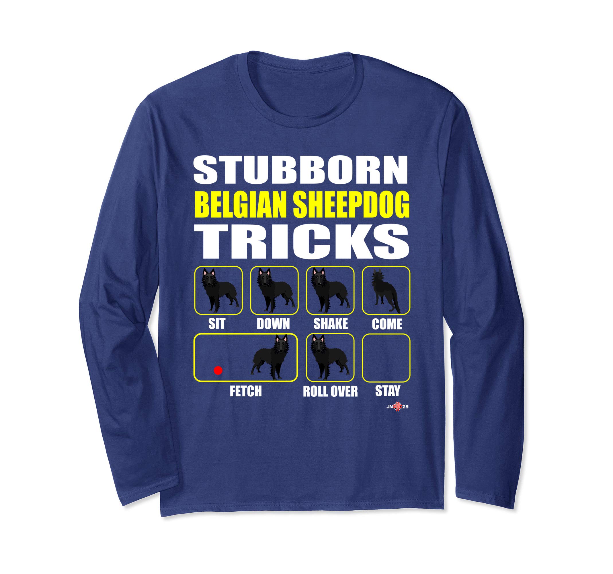Smile Raising Stubborn Belgian Shepherd Tricks Long Sleeve T-Shirt
