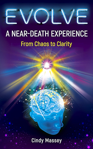 Download EVOLVE: A Near-Death Experience, From Chaos to Clarity (English Edition) PDF