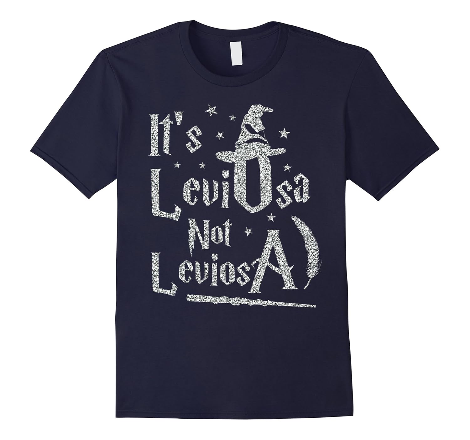 It's LeviOsa Not LeviosA Silver Magic Hat C3 T-shirt-ANZ