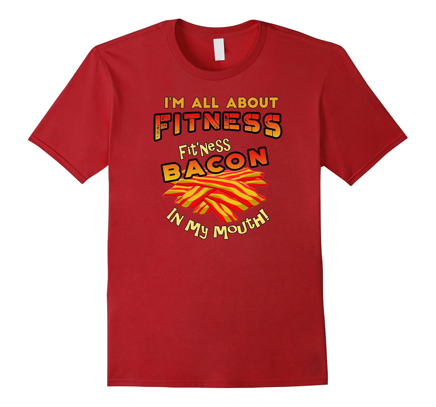 Funny Fitness Shirt - Fit'ness Bacon In My Mouth-Rose