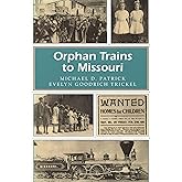 Orphan Trains to Missouri (Missouri Heritage Readers) (Volume 1)