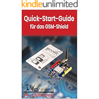 SIM900 GPRS Shield - Der offizielle Quick-Start-Guide von AZ-Delivery!: Arduino, Raspberry Pi und Mikrocontroller… book cover