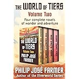 The World of Tiers Volume Two: Behind the Walls of Terra, The Lavalite World, Red Orc's Rage, and More Than Fire