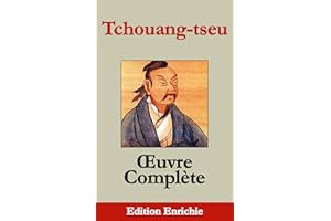 L'œuvre complète de Tchouang-tseu (Edition Enrichie) (French Edition)