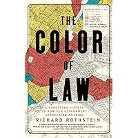 The Color of Law: A Forgotten History of How Our Government Segregated America