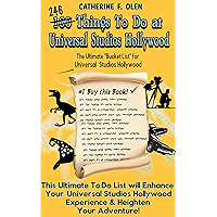 One Hundred Things to do at Universal Studios Hollywood Before you Die: The Ultimate Bucket List - Universal Studios… book cover