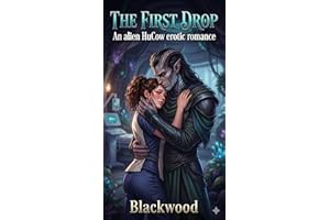The First Drop: An alien HuCow erotic romance (“Lactating Exchange” Book 1)