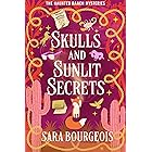 Skulls and Sunlit Secrets (The Haunted Ranch Mysteries Book 7)