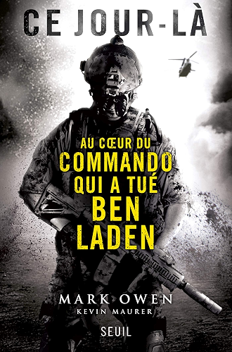 Download Ce jour-là : Au coeur du commando qui a tué Ben Laden: Au coeur du commandot qui a tué Ben Laden (H.C. ESSAIS) PDF