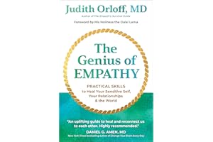 The Genius of Empathy: Practical Skills to Heal Your Sensitive Self, Your Relationships, and the World