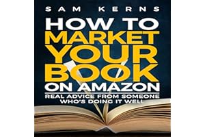 How to Market Your Book on Amazon: Advice from a Consistent Bestseller: Work from Home Series, Book 11