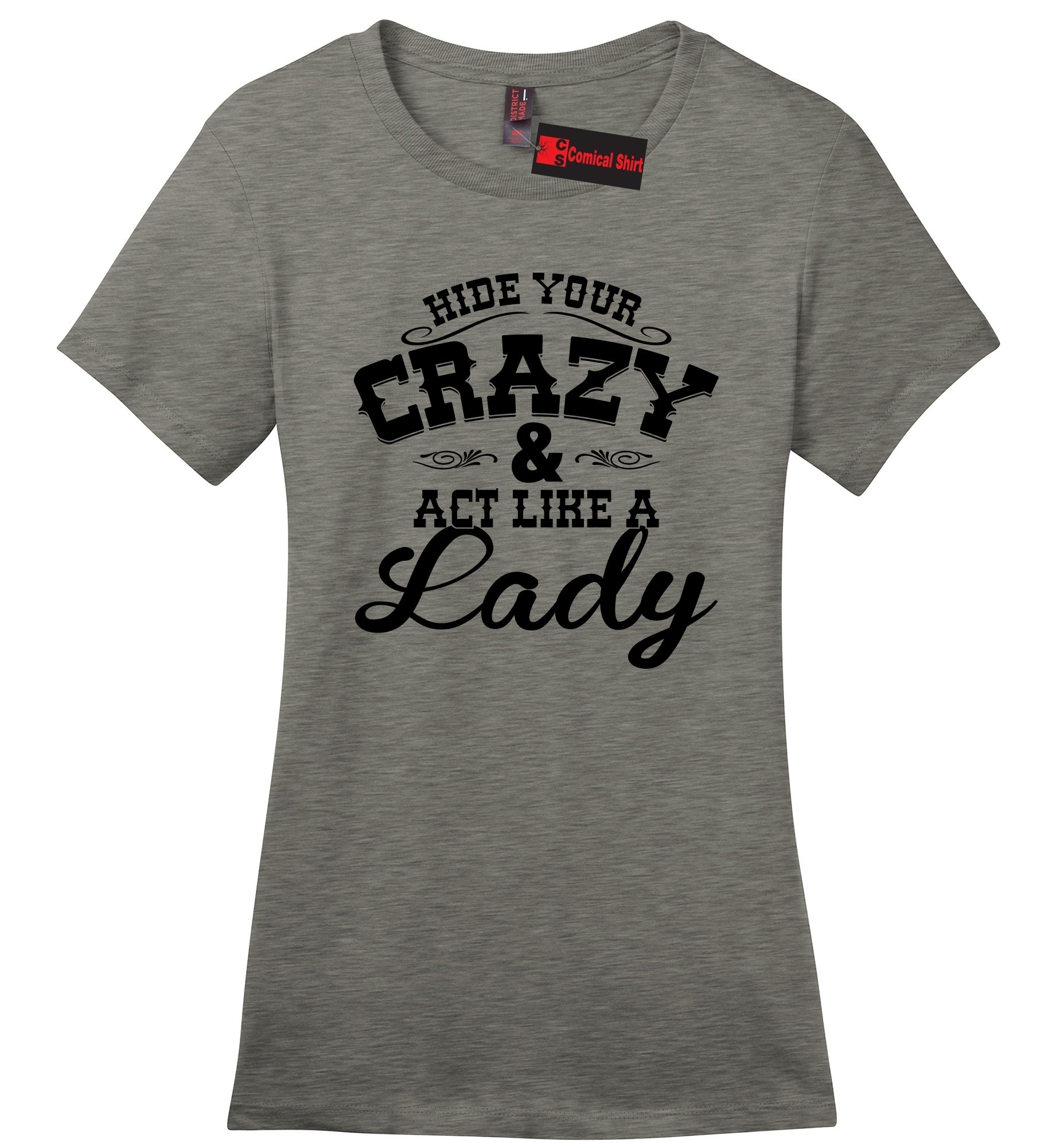 Comical Hide Your Crazy Act Like Lady Country Music Cute Soft Tee T Shirt