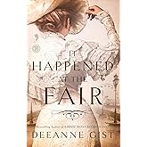 It Happened at the Fair: A Novel