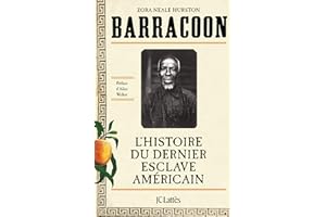 Barracoon : L'histoire du dernier esclave américain (French Edition)