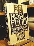 Royal Feud: The Dark Side of the Love Story of the Century