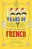 1000 Years of Annoying the French