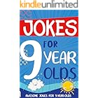 Jokes for 9 Year Olds: Awesome Jokes for 9 Year Olds - Birthday or Christmas Gifts for 9 Year Olds (Funny Jokes for Kids Age 5-12 Book 3)