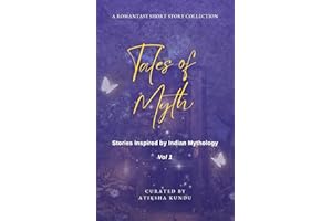 Tales of Myth: Stories Inspired by Indian Mythology Vol 1: A Romantasy Short Story Collection