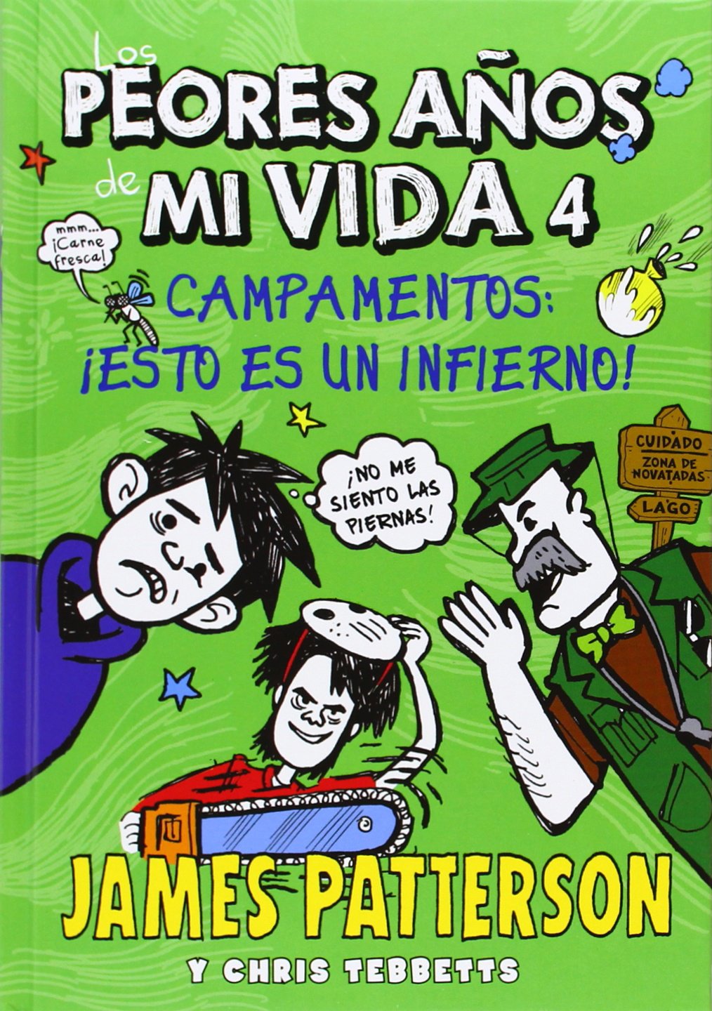 Portada de Los Peores Años De Mi Vida 4: Campamentos: ¡esto es un infierno!: 10 (Novela Gráfica)