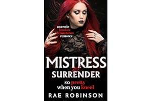 MISTRESS OF SURRENDER: So Pretty When You Kneel (An Erotic Femdom Feminization Romance)