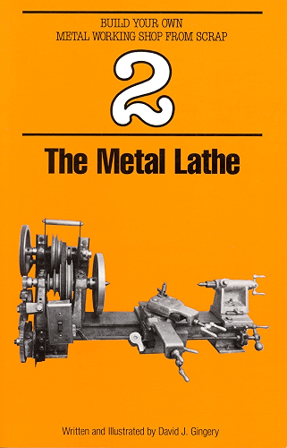 Download The Metal Lathe (Build Your Own Metal Working Shop From Scrap Series Book 2) (English Edition) PDF