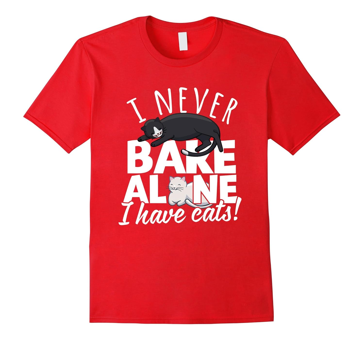 I Never Bake Alone I Have Cats! Baking T-shirt Cakes Pies-ANZ