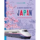 Lonely Planet Kids A Kid's Guide to Japan: Unlock the Magic of Travel | Discover Secret &amp; Surprising Places | Packed with Amazing Facts, Top Spots &amp; Vibrant Photography