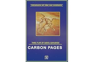Carbon Pages: Three Plays by Daniel Gavilovski