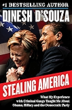 Stealing America: What My Experience with Criminal Gangs Taught Me about Obama, Hillary, and the Democratic Party