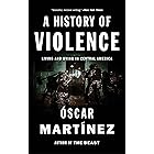 A History of Violence: Living and Dying in Central America