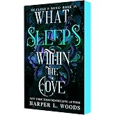 What Sleeps Within the Cove: Of Flesh &amp; Bone, Book Four