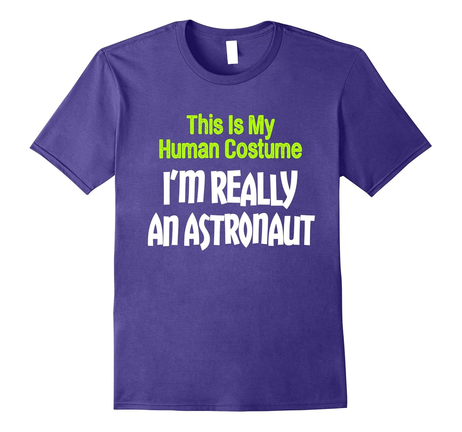 This Is My Human Costume I'm Really A Astronaut T-Shirt-Rose