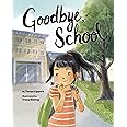 Goodbye, School