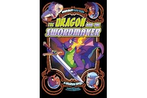 The Dragon and the Swordmaker: A Graphic Novel (Far Out Fairy Tales)