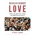 Revolutionary Love: A Political Manifesto to Heal and Transform the World