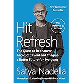 Hit Refresh: The Quest to Rediscover Microsoft's Soul and Imagine a Better Future for Everyone