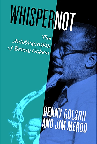 Download Whisper Not: The Autobiography of Benny Golson (English Edition) PDF