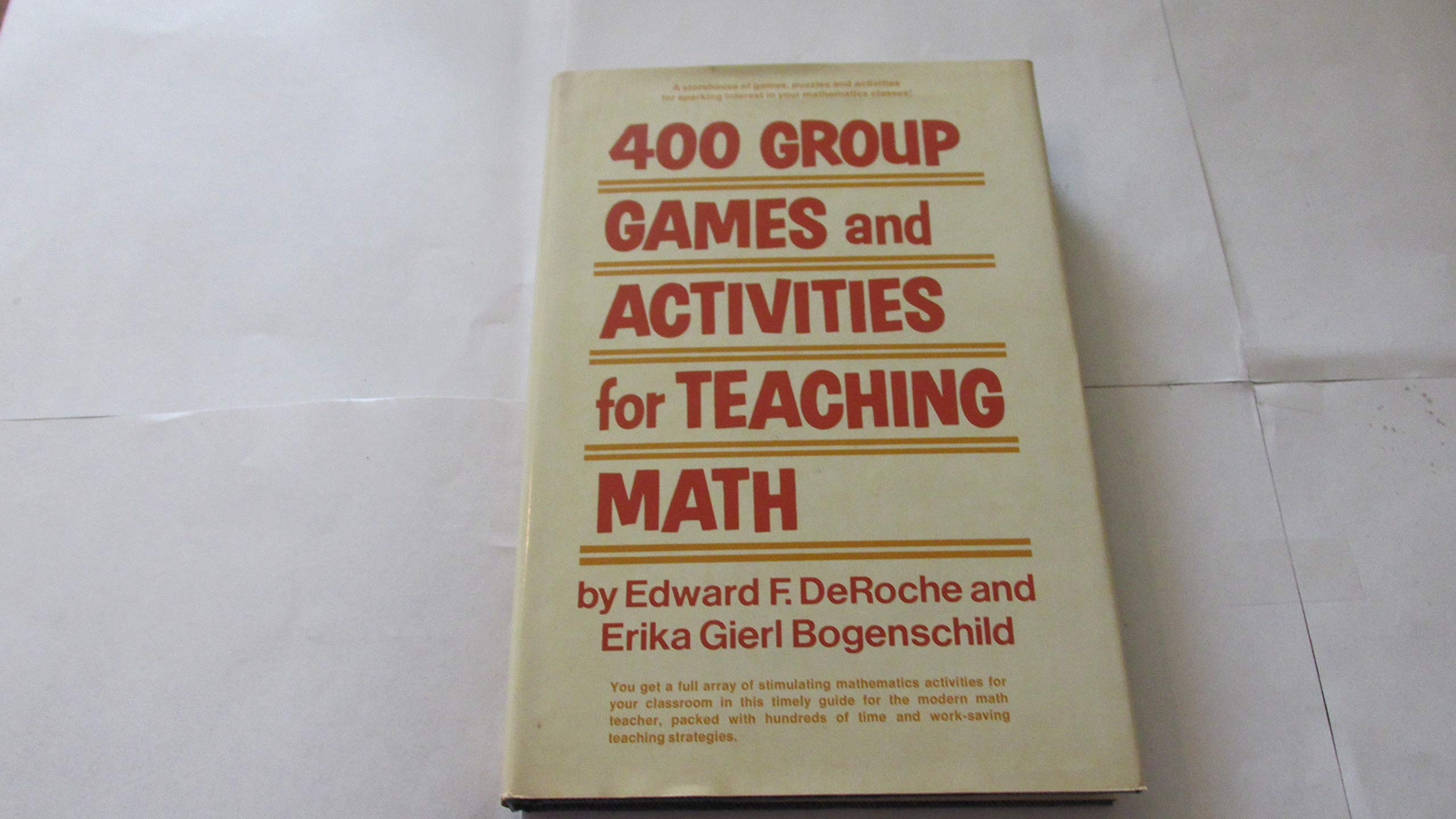 400 Group Games and Activities for Teaching Math: Deroche, Edward F.;  Bogenschild, Erika Gierl: Amazon.com: Books