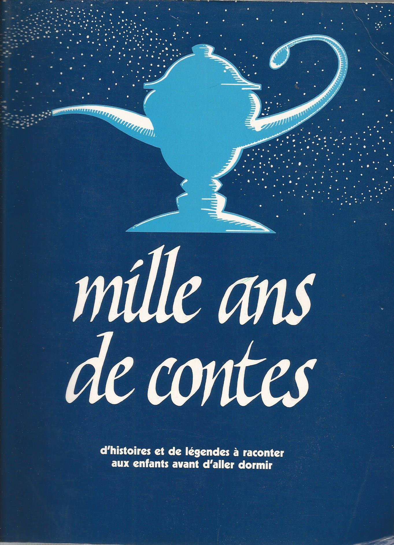 Amazon Fr Mille Ans De Contes Histoires Et Legendes A Raconter Aux Enfants Avant D Aller Dormir Collectif Sourine Livres