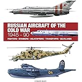 Russian Aircraft of the Cold War (Technical Guides)