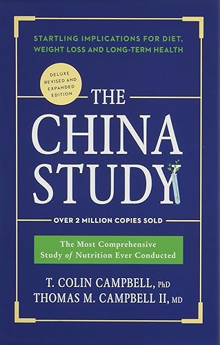 Download The China Study: The Most Comprehensive Study of Nutrition Ever Conducted and Startling Implications for Diet, Weight Loss, and Long-term Health PDF