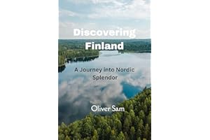 Discovering Finland: A Journey into Nordic Splendor