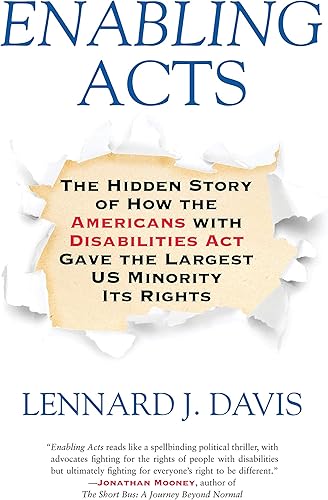 Download Enabling Acts: The Hidden Story of How the Americans with Disabilities Act Gave the Largest US Minority Its Rights PDF