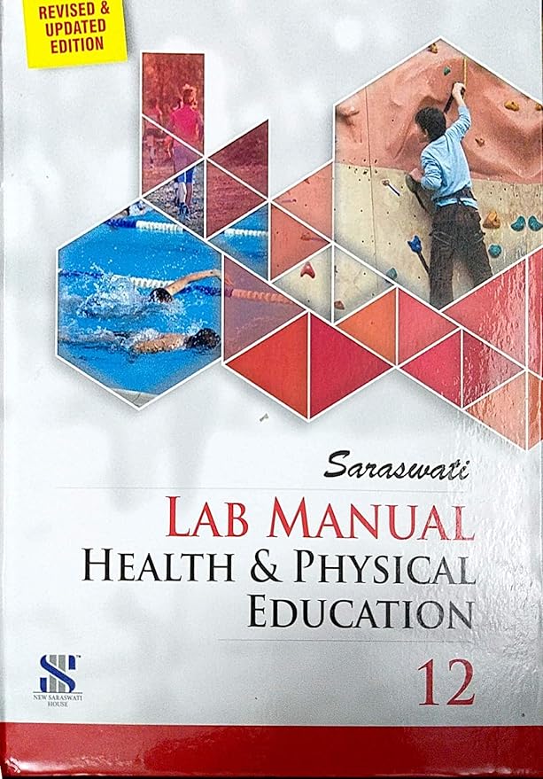 Saraswati Lab Manual Health & Physical Education Class 12 (2020 Revised