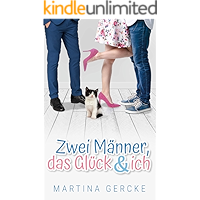 Zwei Männer, das Glück und ich (German Edition) book cover Zwei Männer, das Glück und ich (German Edition) book cover