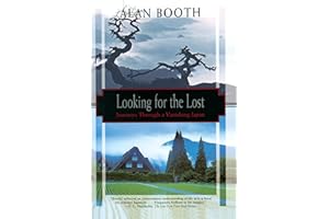 Looking for the Lost: Journeys Through a Vanishing Japan